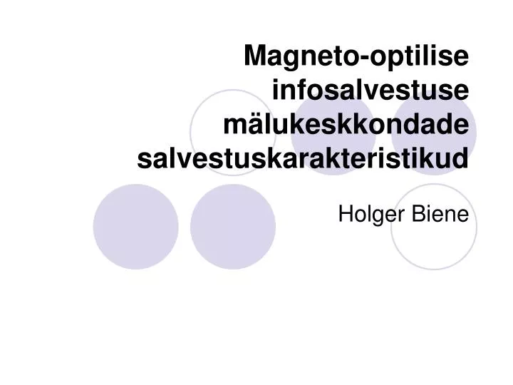 magneto optilise infosalvestuse m lukeskkondade salvestuskarakteristikud