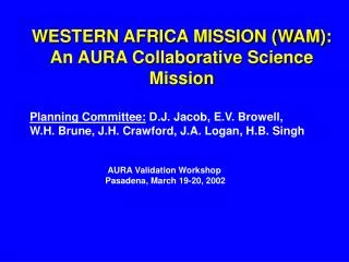 WESTERN AFRICA MISSION (WAM): An AURA Collaborative Science Mission