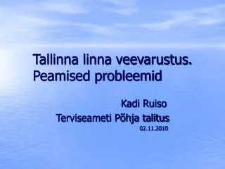 tallinna linna veevarustus peamised probleemid