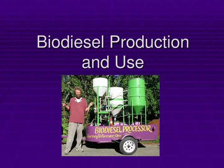 biodiesel production and use