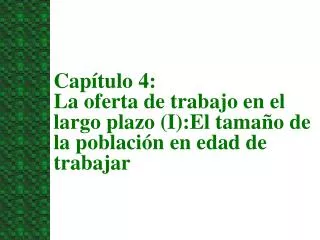 cap tulo 4 la oferta de trabajo en el largo plazo i el tama o de la poblaci n en edad de trabajar
