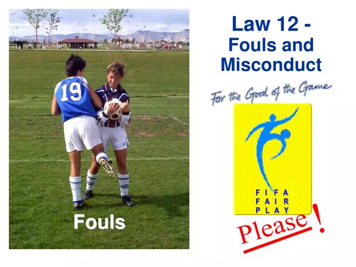 law 12 fouls and misconduct