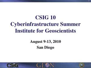 CSIG 10 Cyberinfrastructure Summer Institute for Geoscientists