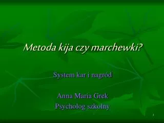metoda kija czy marchewki