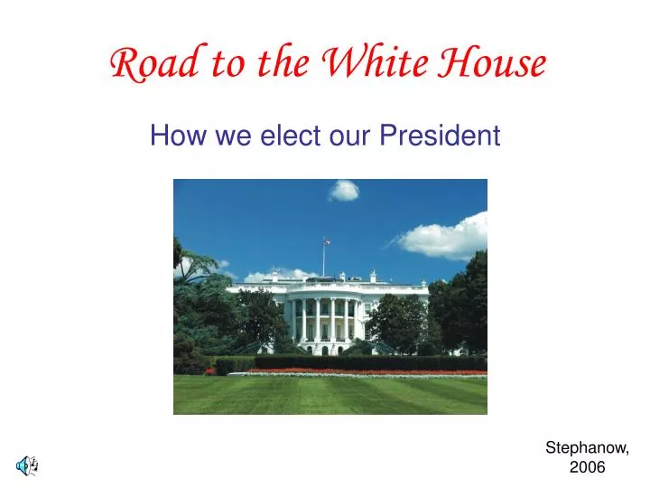 road to the white house