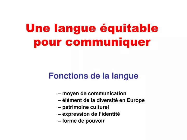 une langue quitable pour communiquer