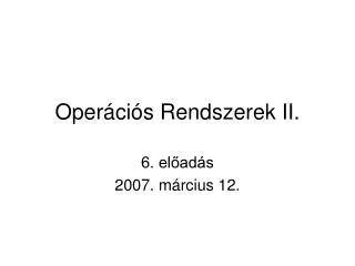 oper ci s rendszerek ii