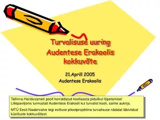 turvalisuse uuring audentese erakoolis kokkuv te