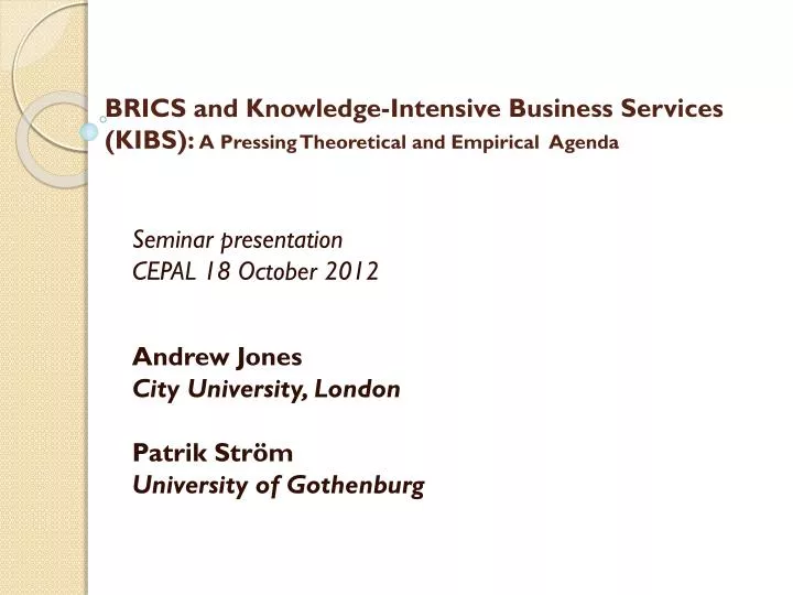 brics and knowledge intensive business services kibs a pressing theoretical and empirical agenda