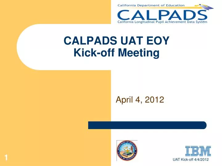 calpads uat eoy kick off meeting
