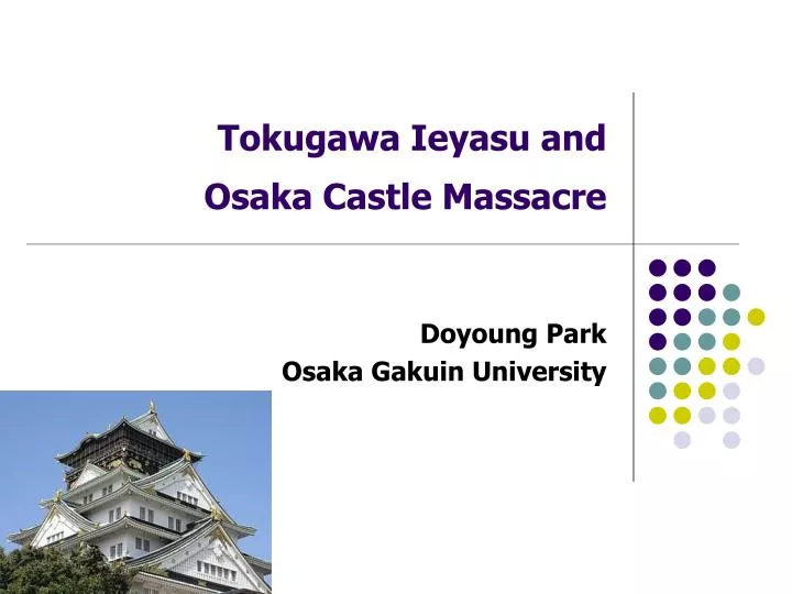 tokugawa ieyasu and osaka castle massacre