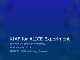 KIAF for ALICE Experiment
