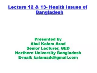 Lecture 12 &amp; 13- Health Issues of Bangladesh