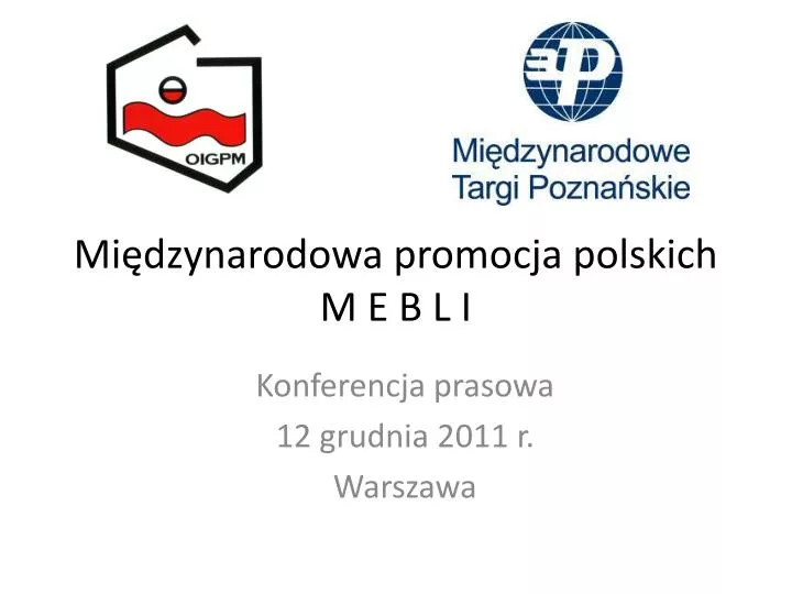 mi dzynarodowa promocja polskich m e b l i