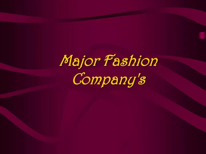 major fashion company s