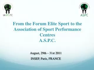 From the Forum Elite Sport to the Association of Sport Performance Centres A.S.P.C.