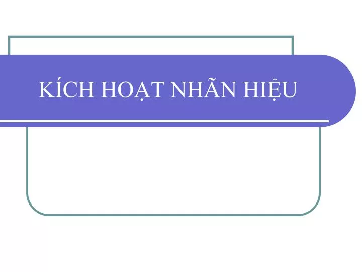 k ch ho t nh n hi u