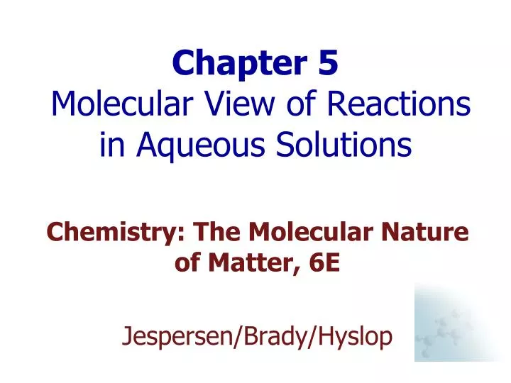 chapter 5 molecular view of reactions in aqueous solutions