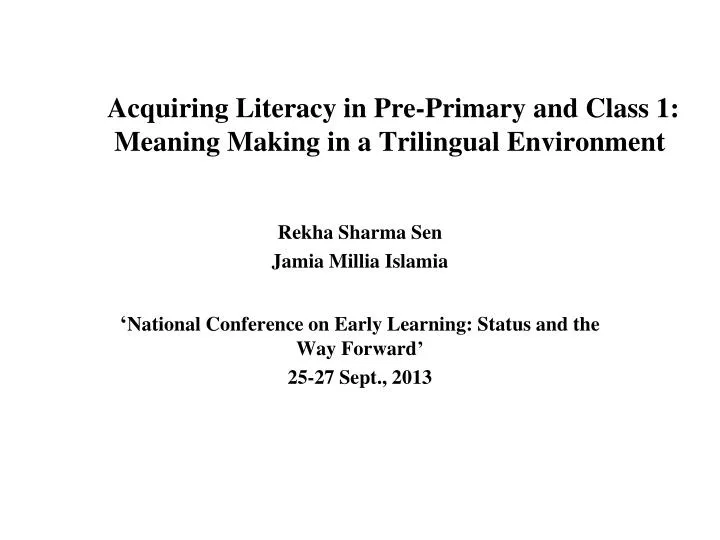 acquiring literacy in pre primary and class 1 meaning making in a trilingual environment