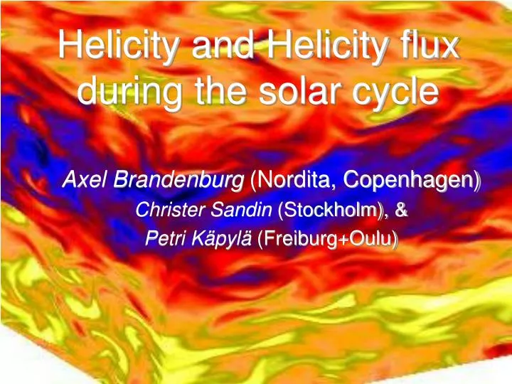 helicity and helicity flux during the solar cycle