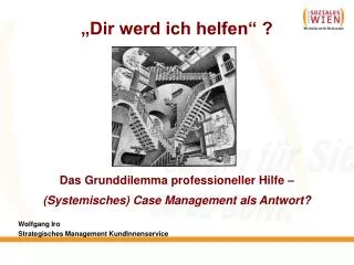 dir werd ich helfen