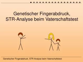 genetischer fingerabdruck str analyse beim vaterschaftstest