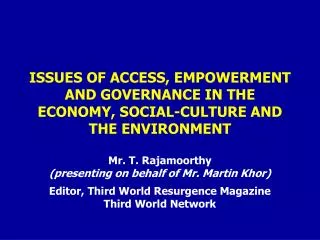 ISSUES OF ACCESS, EMPOWERMENT AND GOVERNANCE IN THE ECONOMY, SOCIAL-CULTURE AND THE ENVIRONMENT