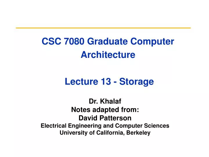csc 7080 graduate computer architecture lecture 13 storage