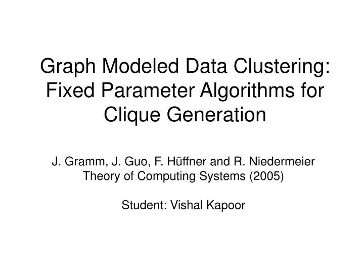 graph modeled data clustering fixed parameter algorithms for clique generation