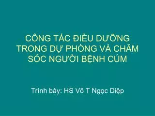 c ng t c i u d ng trong d ph ng v ch m s c ng i b nh c m