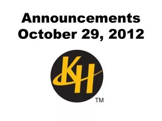 Announcements October 29, 2012