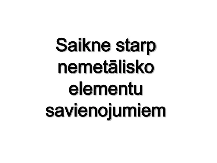 saikne starp nemet lisko elementu savienojumiem