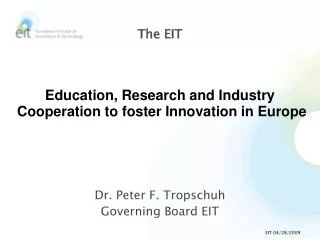 Dr. Peter F. Tropschuh Governing Board EIT