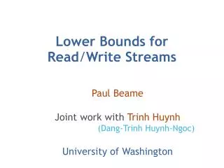 Lower Bounds for Read / Write Streams