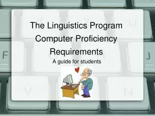 The Linguistics Program Computer Proficiency Requirements