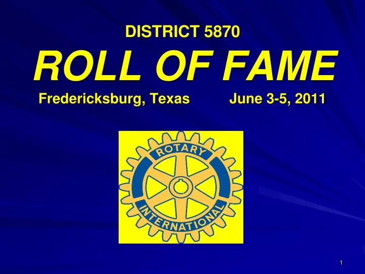 district 5870 roll of fame fredericksburg texas june 3 5 2011