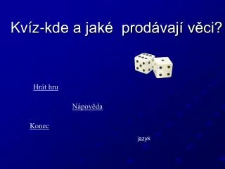 kv z kde a jak prod vaj v ci