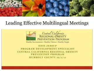 Edie Jessup Program Development Specialist Central California Regional Obesity Prevention Program