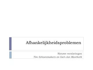 afhankelijkheidsproblemen