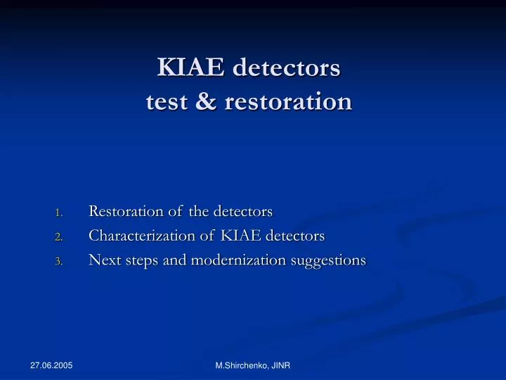 kiae detectors test restoration