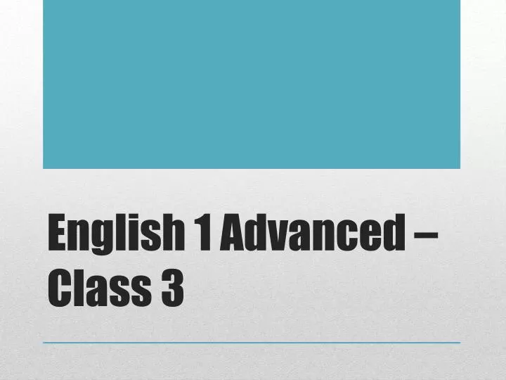 english 1 advanced class 3