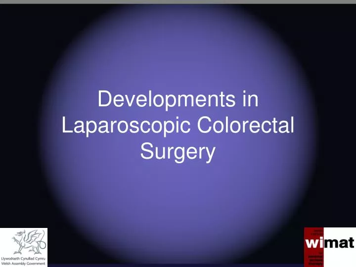 developments in laparoscopic colorectal surgery