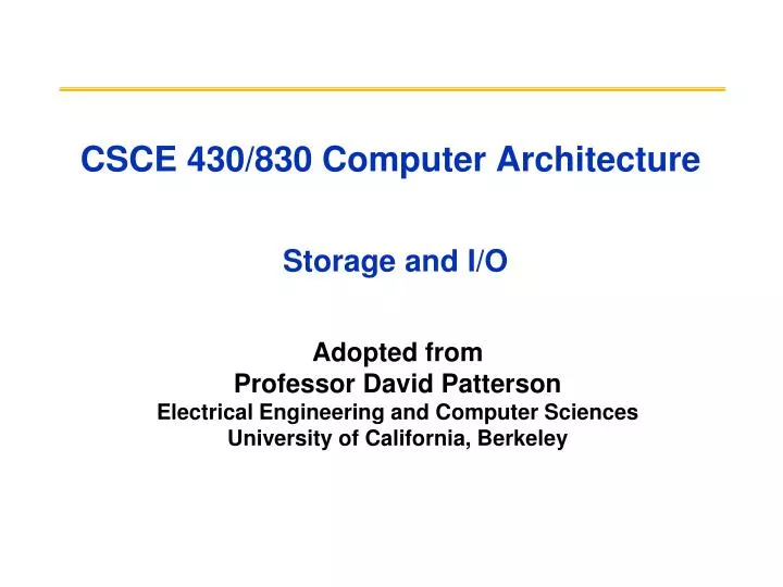 csce 430 830 computer architecture storage and i o