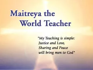Dawning of a New Age Avatars through the Ages Maitreya - The World Teacher