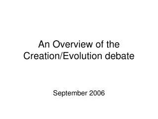 An Overview of the Creation/Evolution debate