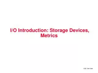 I/O Introduction: Storage Devices, Metrics