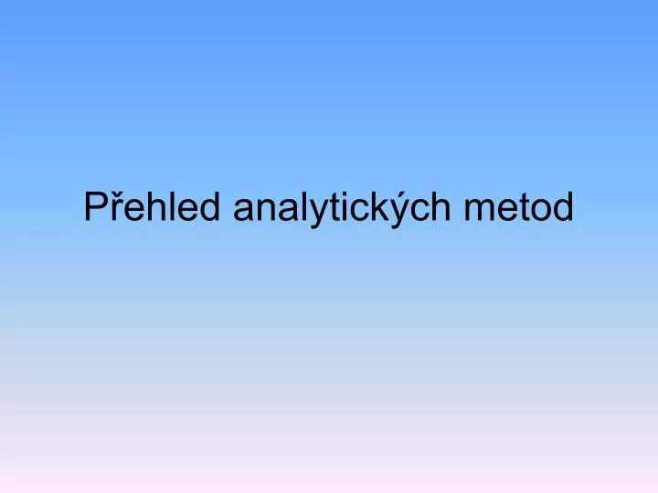 p ehled analytick ch metod