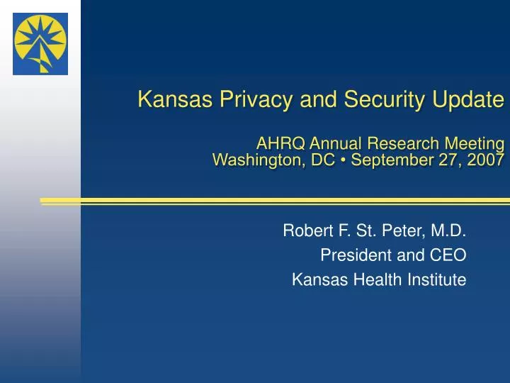 kansas privacy and security update ahrq annual research meeting washington dc september 27 2007