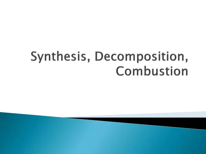 synthesis decomposition combustion