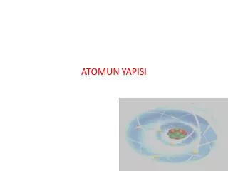 atomun yapisi